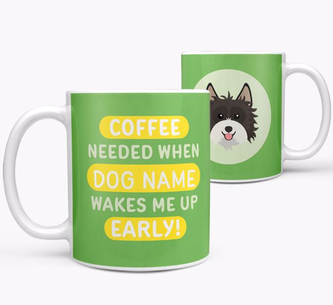 Coffee Needed when...: Mug, Personalized for your {breedFullName}